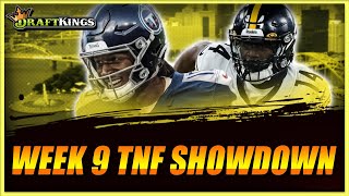 Titans vs Steelers DRAFTKINGS NFL WEEK 9 TNF SHOWDOWN [upl. by Oirrad580]