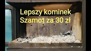 Szamot 30zł cegły w kominku Jak mieć czysty kominek Mniej drewna Dłużej ciepło Rzadszy załadunek DIY [upl. by Leahicm14]