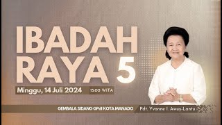 IBADAH RAYA KE  5 GPdI SAM RATULANGI 38 MANADO  MINGGU 14 JULY 2024 [upl. by Gnilyam]