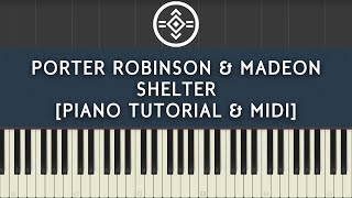 Porter Robinson amp Madeon  Shelter Piano Tutorial amp Midi [upl. by Eem]