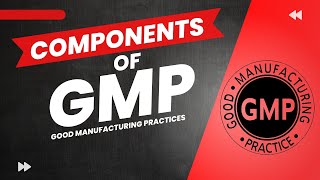 Components of GMP  GMP in Pharmaceuticals  Different Parts of GMP [upl. by Sheldon]