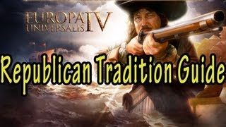 Europa Universalis IV Republican Tradition Guide [upl. by Lrem]