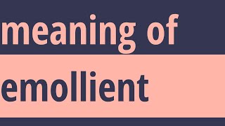 Emollient Meaning  Meaning Of Emollient  Emollient Definition  shorts words WordHeavy [upl. by Aicac149]