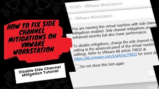 How to Fix Side Channel Mitigations on VMWare Workstation  Disable Side Channel Mitigation Guide [upl. by Aseneg23]