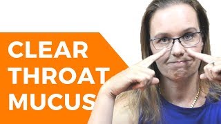 How to Clear Your Throat of Mucus Mucus Management for Voice Users [upl. by Giarg951]