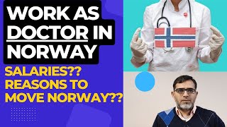 Work as Doctor in Norway  Complete process from Pakistan India  Doctors salaries in Norway [upl. by Forward284]