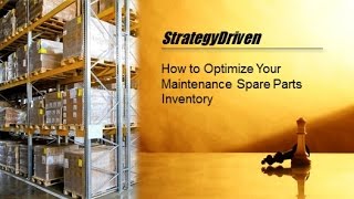 How to Optimize Your Maintenance Spare Parts Inventory  Business Performance Improvement [upl. by Aloisia199]