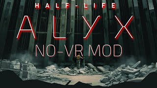 Play all of HALFLIFE ALYX WITHOUT VR Right Now [upl. by Breskin]