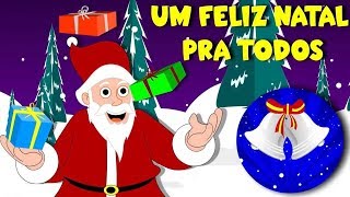 Um Feliz Natal pra Todos  Músicas de Natal em português  Canções natalinas [upl. by Sparky]