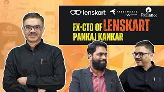 Man Behind Technology of Lenskart Reliance Freecharge  Ex CPTO CTO Ft Pankaj Kankar [upl. by Willi]