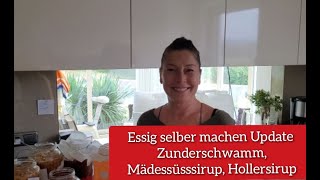 Essig machen updateZunderschwamm Mädesüsssirup Hollersirup [upl. by Eiramnaej52]