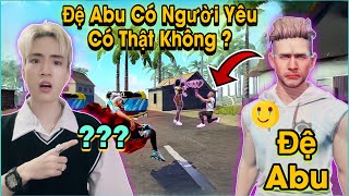 Free Fire  Abu Sốc Khi Phát Hiện Bí Mật quotĐệ Abu Có Người Yêuquot Có Thật Không [upl. by Lienhard287]