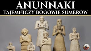 Kim byli Anunnaki  Tajemniczy bogowie w mitologii Sumerów [upl. by Godfry]