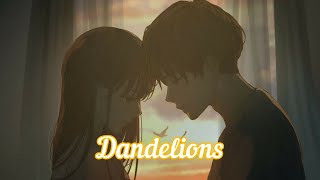 Nightcore  Dandelions  Lyrics [upl. by Acino]