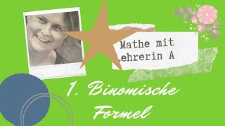 1Binomische Formel einfach erklärt [upl. by Eedebez287]