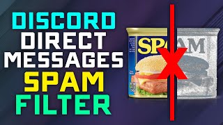 NEW Discord SPAM Direct Messages Filter  Remove ScansSpam from your Inbox with One Click [upl. by Hildegarde603]