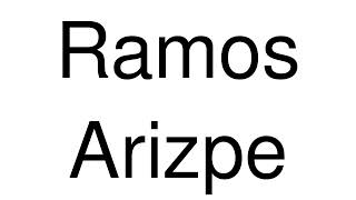 How to Pronounce Ramos Arizpe Mexico [upl. by Epilef]