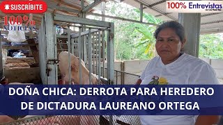 Doña Chica Derrota para el heredero de la dictadura Laureano Ortega [upl. by Kcirtapnaes]