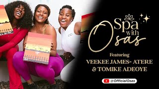 Veekee JamesAtere amp Tomike Adeoye in ‘Spa with Osas’ [upl. by Unders]