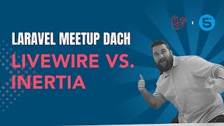 Livewire oder Inertia Laravel Meetup DACH September [upl. by Latashia]