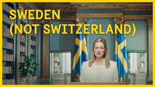 Sweden not Switzerland [upl. by Ayalat]