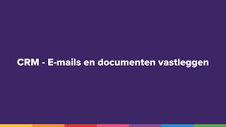 CRM  Emails en documenten vastleggen in Simplicate [upl. by Hayott]