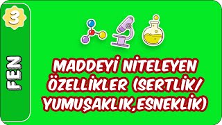 Maddeyi Niteleyen Özellikler SertlikYumuşaklıkEsneklik  3 Sınıf Fen evokul Kampı [upl. by Seditsira]