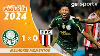 PALMEIRAS 1 X 0 BOTAFOGOSP  MELHORES MOMENTOS  12ª RODADA DO CAMPEONATO PAULISTA 2024  geglobo [upl. by Aldon]