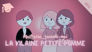 MATERNELLECPCE1 LA VILAINE PETITE POMME  Maîtresse racontemoi une histoire épisode 3 [upl. by Dedra]