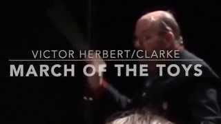 Victor HerbertClarke March of the Toys [upl. by Moshe99]