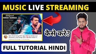 How To Live Stream Music On Youtube 2021  Music Live Streaming Kaise Kare Full Tutorial In Hindi [upl. by Amal]