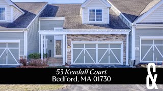 53 Kendall Court  Bedford MA 01730 [upl. by Clarise]