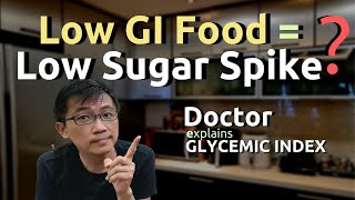 Low GI Foods  Low Sugar Spikes Doctor explains why this might not be true all the time [upl. by Etra167]