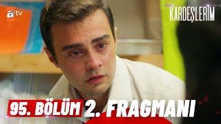 Kardeşlerim 95 Bölüm  2 Fragman atvturkiye [upl. by Caassi179]