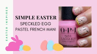 Easter Speckled Egg French Mani Tutorial [upl. by Lyj]