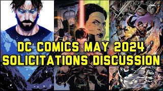 DC Comics May 2024 Solicitations Discussion [upl. by Albric]