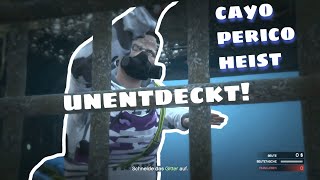 Stealth Cayo Perico Heist  unentdeckt  nice to know deutsch [upl. by Aydiv102]