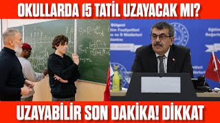 Okullar da 15 tatil uzayacak mı UZAYABİLİR Ama dikkat Okullar 2 dönem açılacak mı [upl. by Rogerg]