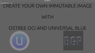 Build your own Immutable image with UBlue and OCI [upl. by Lehet]