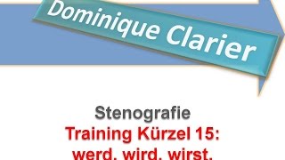 Stenografie lernen  Training Kürzel 15  werd… wird wirst nur unter schon  Dominique Clarier [upl. by Minton412]