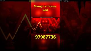 Slaughterhouse edit in Geometry Dash shorts [upl. by Bourque]