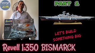 Revell 1350 Bismarck  Part 1 [upl. by Loma]