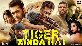 Tiger Zinda Hai Full Movie  Salman Khan  Katrina Kaif  Ranvir Shorey  Review amp Facts HD [upl. by Hegyera796]