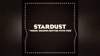 Stardust  Music Sounds Better You  Slowed and Reverbed [upl. by Aramal54]