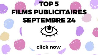 Les meilleures publicités septembre 2024TOP 5 [upl. by Swithbert]