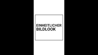 Einheitlicher Bildlook [upl. by Bay918]