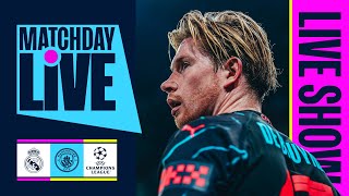 MATCHDAY LIVE  REAL MADRID V MAN CITY  CHAMPIONS LEAGUE [upl. by Rodolfo]