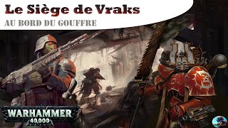 Warhammer 40 000 Le Siège de Vraks Au bord du Gouffre [upl. by Avirt]