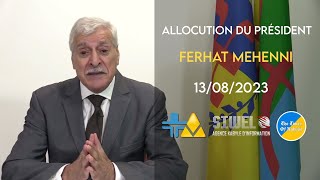 13082023  ALLOCUTION DU PRESIDENT DU MAK ET DE LANAVAD FERHAT MEHENNI [upl. by Yurt]