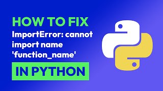 How to fix ImportError cannot import name functionname in Python [upl. by Matthews]